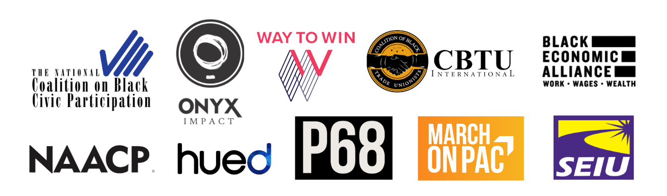 Black Opps coalition partners: Coalition on Black Civic Participation, ONYX Impact, Way to Win, CBTU International, Black Economic Alliance, NAACP, HUED, P68, March on PAC, SEIU